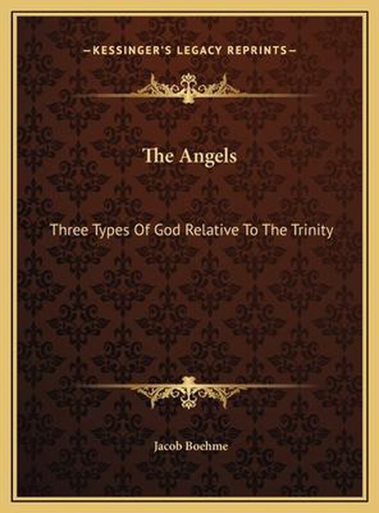 Boekomslag voor "The Angels" met de ondertitel "Three Types Of God Relative To The Trinity" door Jacob Boehme.