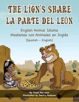 Language Lizard Bilingual Idioms-The Lion's Share - English Animal Idioms (Spanish-English)