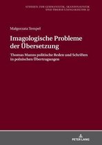 Studien Zur Germanistik, Skandinavistik Und Uebersetzungskul- Imagologische Probleme Der Uebersetzung