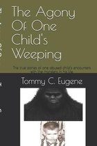 The Agony Of One Child's Weeping