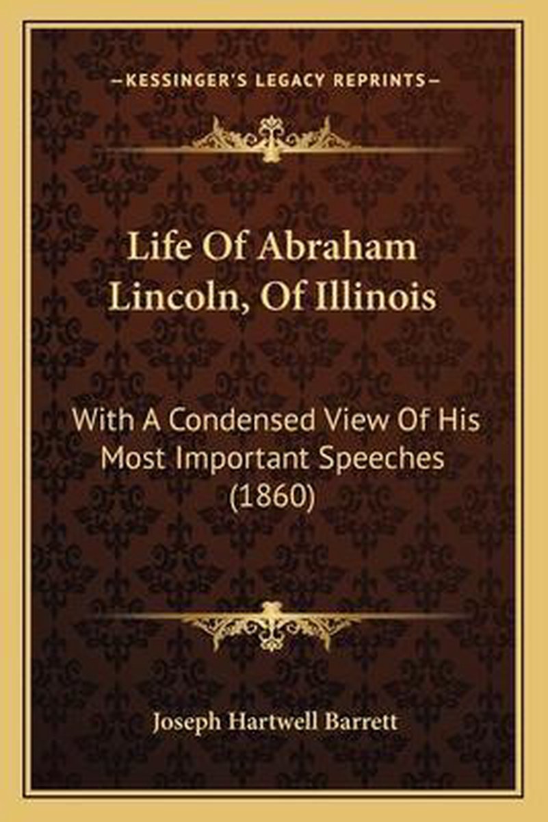 Life Of Abraham Lincoln, Of Illinois van Joseph Hartwell Barrett