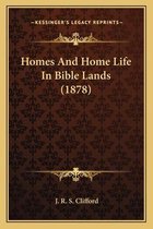 Homes and Home Life in Bible Lands (1878)