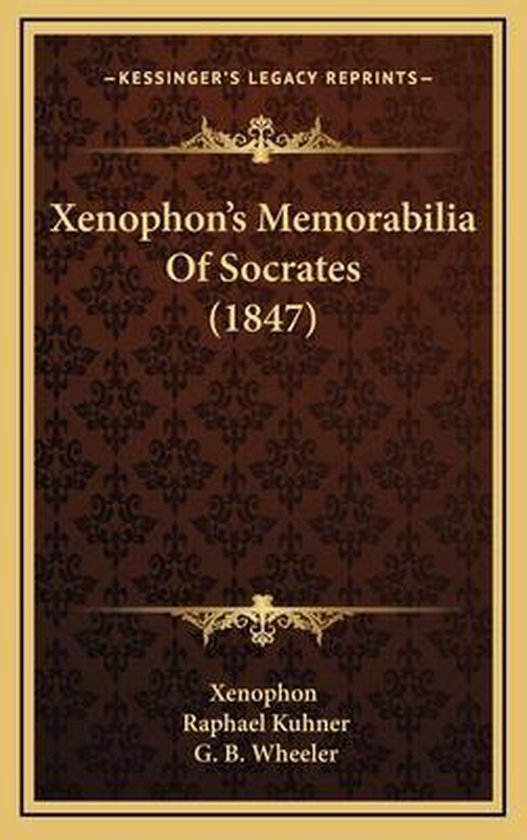 Xenophon's Memorabilia of Socrates (1847), Xenophon 9781164999126