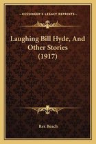 Laughing Bill Hyde, and Other Stories (1917)