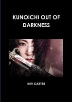 KUNOICHI OUT OF DARKNESS