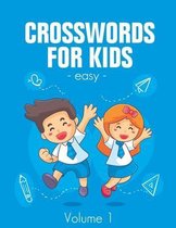 Easy Crosswords For Kids (Volume 1)