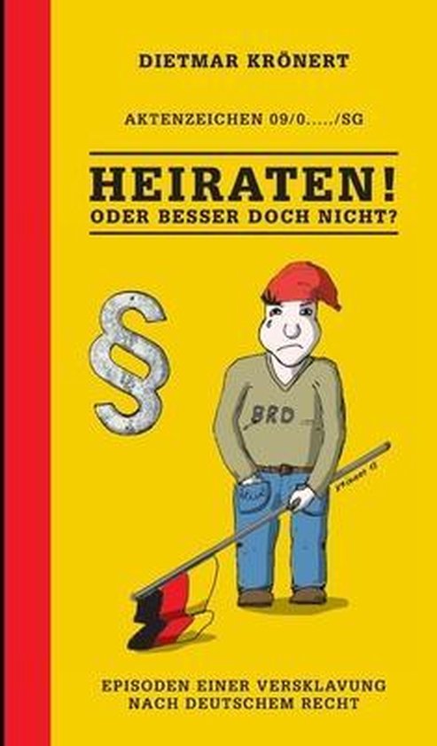 Heiraten! Oder besser doch nicht?