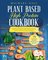 Plant Based- Plant Based High Protein Cookbook