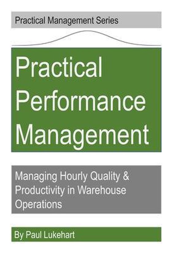 Practical Management- Practical Performance Management, Paul Lukehart ...