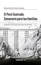 Estudios y ensayos - El Perú Ilustrado. Semanario para las familias