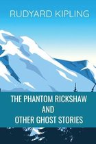 THE PHANTOM RICKSHAW AND OTHER GHOST STORIES Rudyard Kipling