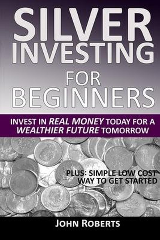 Silver Investing For Beginners - cover