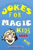 Jokes for Magic Kids Ages 9 -12