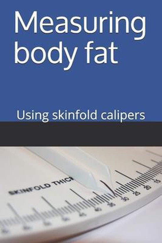 Measuring Body Fat - using skinfold calipers - cover