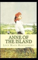 Anne of the Island Annotated