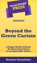 Short Story Press Presents Beyond the Green Curtain