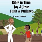Bible in Time: Jay and Jesus