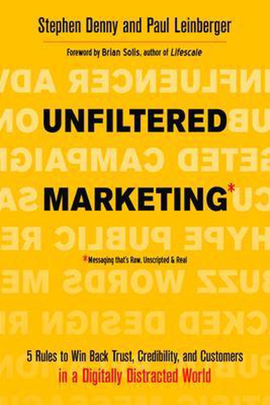 Unfiltered Marketing: 5 Rules to Win Back Trust, Credibility ... - cover