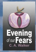 Evening of Our Fears