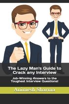 The Lazy Man's Guide to Crack any Interview