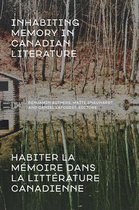 Omslag Inhabiting Memory in Canadian Literature / Habiter La meMoire Dans La LitteRature Canadienne