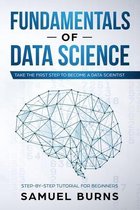 Step-By-Step Tutorial for Beginners- Fundamentals of Data Science