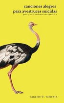 Canciones alegres para avestruces suicidas