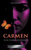 Carmen - Zum Leben bestimmt