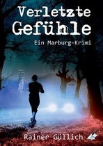 Verletzte Gefuhle - Ein Marburg-Krimi