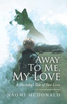 Away to Me, My Love