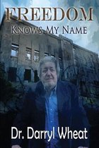 Freedom Knows My Name