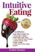 Intuitive Eating: An Effective Anti-Diet Guide To