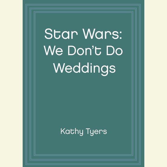 Star Wars: We Don't Do Weddings - cover