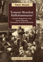 Ermeni Meselesi Hallolunmuştur