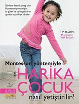 Montessori Yöntemiyle Harika Çocuk Nasıl Yetiştirilir?