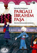 Kanuni'nin Veziriazamı Pargalı İbrahim Paşa