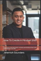 How To Create A Mindset Shift