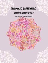 Glorious Mandalas: Release-Relief-Relax