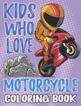 Kids Who Love Motorcycle