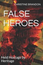 False Heroes