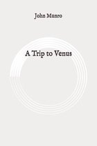 A Trip to Venus