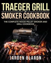 Traeger Grill & Smoker Cookbook