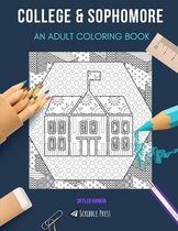 College & Sophomore: AN ADULT COLORING BOOK