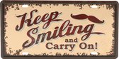 Wandbord – Mancave – Keep Smilingand Carry On – Vintage - Retro -  Wanddecoratie – Reclame bord – Restaurant – Kroeg - Bar – Cafe - Horeca – Metal Sign – Lachen- 15x30cm