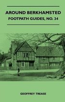 Around Berkhamsted - Footpath Guides, No. 34