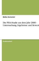 Die PISA-Studie aus dem Jahr 2000 - Untersuchung, Ergebnisse und Bewertung