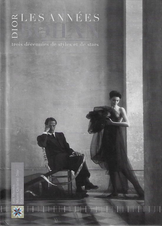 DIOR Les années Bohan 1961-1989