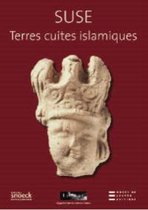 Suse. Terres cuites islamiques