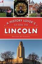 History & Guide - A History Lover's Guide to Lincoln