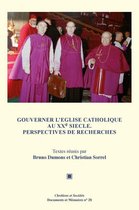 Chrétiens et Sociétés. Documents et Mémoires - Gouverner l'Église catholique au XXe siècle. Perspectives de recherche